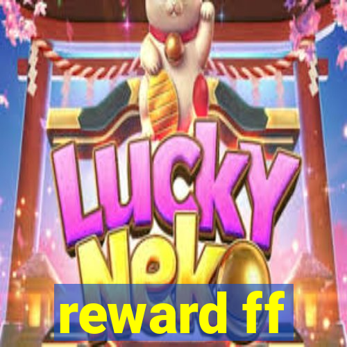 reward ff